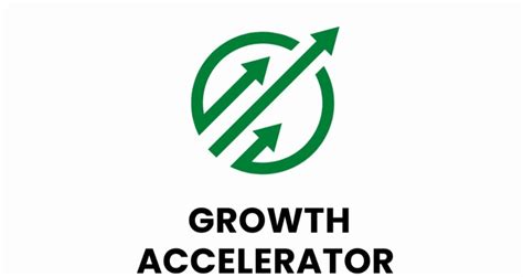 Growth accelerator .